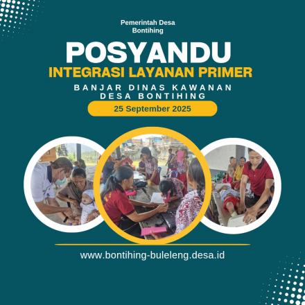POSYANDU INTEGRASI LAYANAN PRIMER DESA BONTIHING